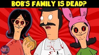 Is Bob&#39;s Family Dead? Crazy Bob&#39;s Burgers Theories That Change Everything