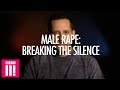 Male Rape Breaking The Silence My Story