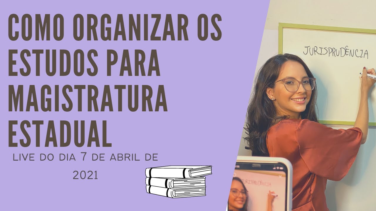 Live 3 - Como organizar os estudos para magistratura estadual.