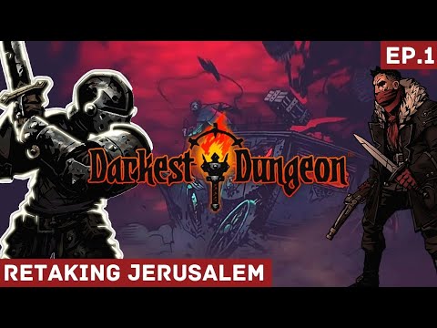 THE MATCH IS STRUCK! A BLAZING STAR IS BORN! - EP.1 [Darkest Dungeon]