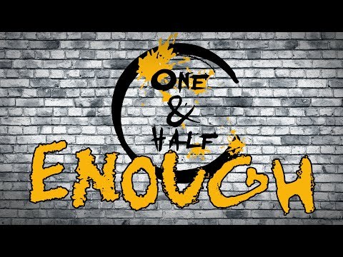 One&Half - One&Half - ENOUGH (OFFICIAL LYRICS VIDEO)