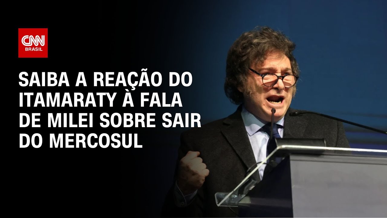 Itamaraty reage à fala de Milei sobre sair do Mercosul | CNN NOVO DIA