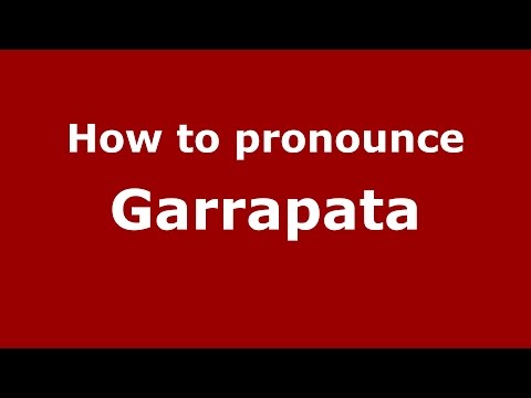 How to pronounce Garrapata