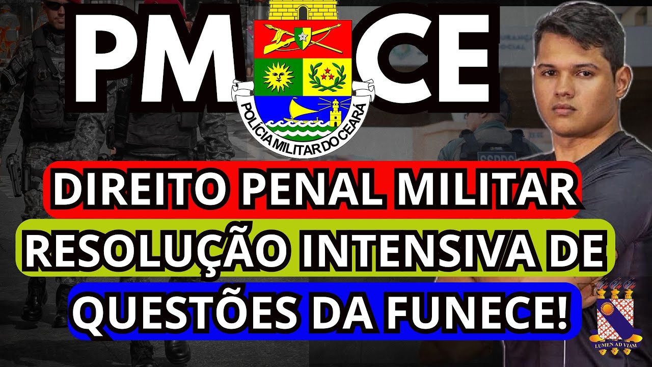 CONCURSO PMCE 2025 - DIREITO PENAL MILITAR - QUESTÕES FUNECE