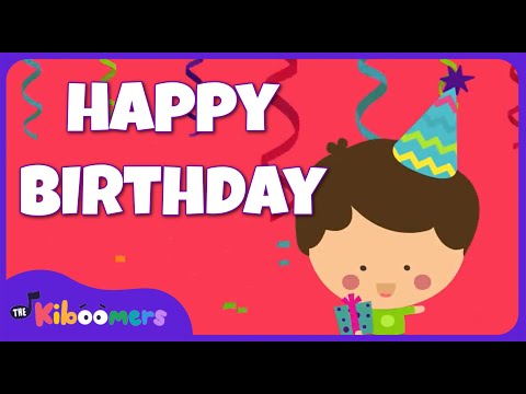 Happy Birthday To You - THE KIBOOMERS Birthday Party Song for Kids