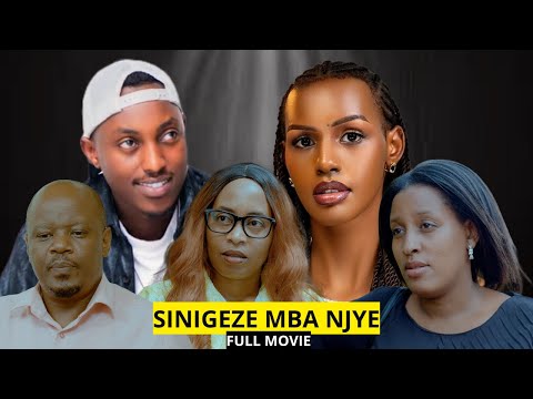 SINIGEZE MBA NJYE😭😭💔/RWANDAN FULL MOVIE