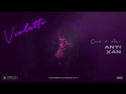 Qaab x Abix - Anti Xan (Official Audio) Violette | New HipHop Song 2022