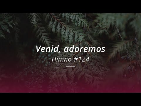 Venid, adoremos N°124