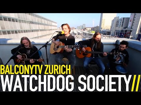 WATCHDOG SOCIETY - CHOSEN FINE (BalconyTV)