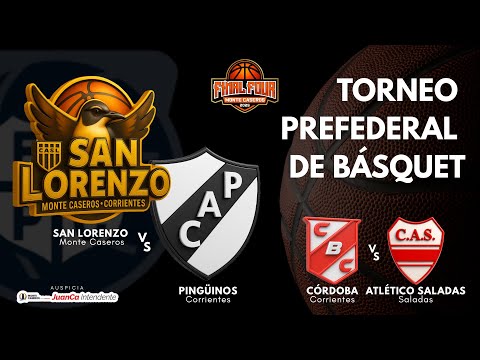 CÓRDOBA vs ATLÉTICO SALADAS - SAN LORENZO vs PINGÜINOS // TORNEO PREFEDERAL DE BÁSQUET  F I N A L
