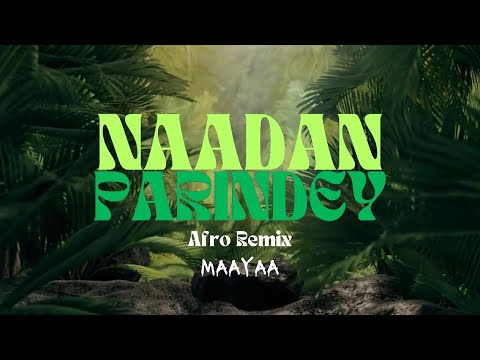 Naadan Parindey | Afro house remix | MAAYAA | ROCKSTAR | A.R Rahman | Mohit Chauhan