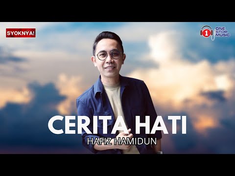 Cerita Hati - Hafiz Hamidun - Lirik Video