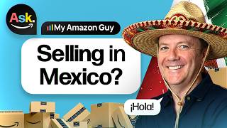 Expanding to Amazon Mexico? Watch This First
