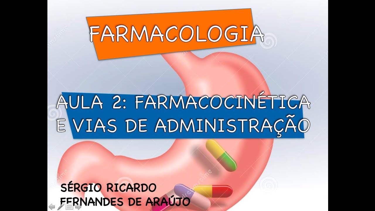 Curso de Farmacologia: Aula 2 - Farmacocinetica - Distribuição de fármacos 2/4