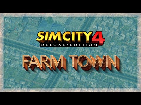 SimCity 4 - How to create a simple Farm Town