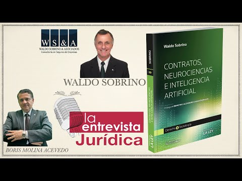 CONTRATOS, NEUROCIENCIAS E INTELIGENCIA ARTIFICIAL - ENTREVISTA CON WALDO SOBRINO, AUTOR DEL LIBRO.