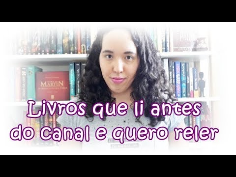 Livros que li antes do canal e que quero reler | VEDA #27 | Um Livro e Só