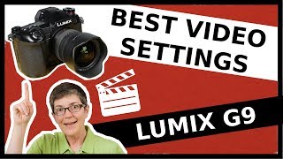 Lumix G9 Best Video Settings for YouTube