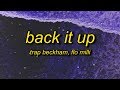 Trap Beckham Back It Up Ft Flo Milli Lyrics He Love When I Back It Up