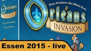 Orléans: Invasion - Spielvorstellung mit Markus Brand und Reiner Stockhausen - Essen 2015 live