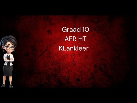 Wat is Klankleer Maklik verduidelik vir Graad 10 Afrikaans!