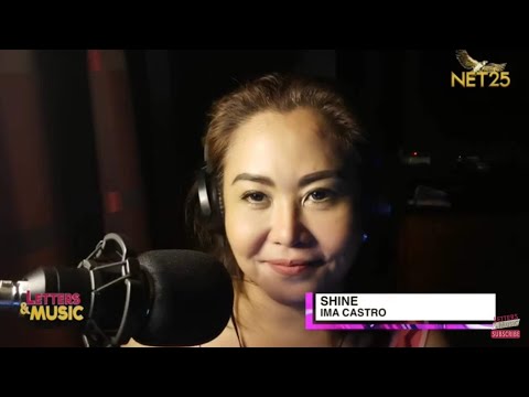 Ima Castro - Shine (NET25 Letters and Music Online)
