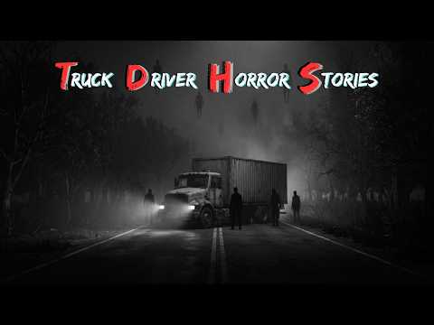 4 HORROR STORIES NEVER TOLD BEFORE FROM TRUCK DRIVERS