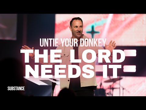 "Untie Your Donkey, The Lord Needs It" | Guest Speaker Pastor Sean Phillipps