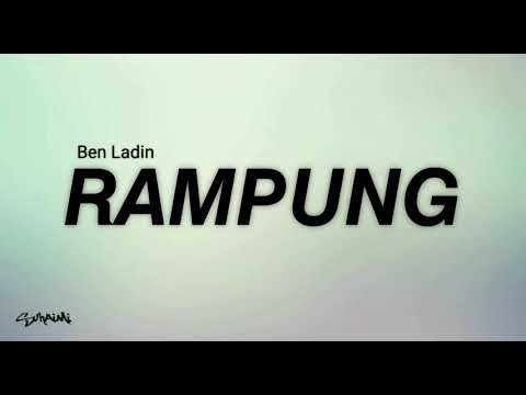 Rampung - Ben Ladin (lirik)