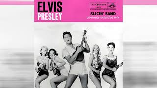 Elvis Presley - Slicin' Sand [alternate extended mix]