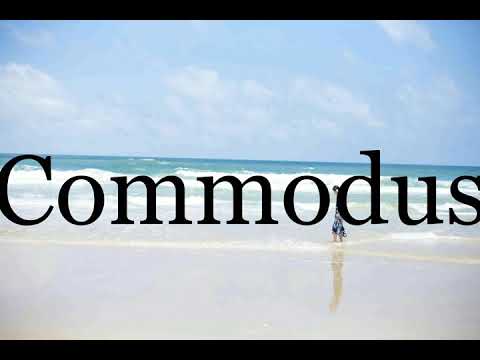 How To Pronounce Commodus🌈🌈🌈🌈🌈🌈Pronunciation Of Commodus