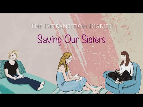 The Detransition Diaries — Saving Our Sisters