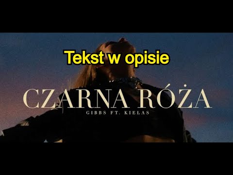 Gibbs ft. Kiełas - Czarna Róża- Tekst w opisie!