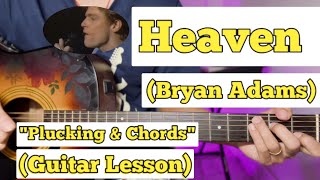 Heaven - Bryan Adams | Guitar Lesson | Plucking & Chords | (Strumming)
