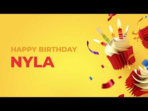 Happy Birthday NYLA ! - Happy Birthday Song made especially for You! 🥳