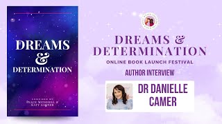 Danielle Camer | Author Interview | Dreams and Determination
