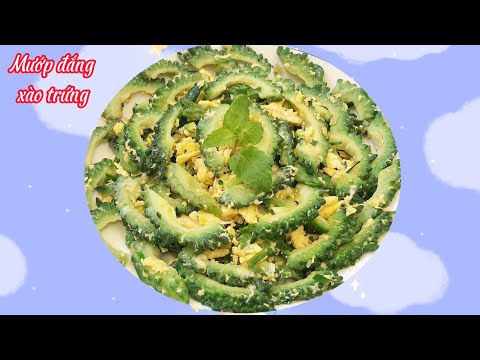 Cách làm món mướp đắng xào trứng trong 10 phút |Món ngon mỗi ngày PT