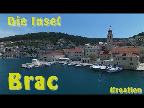 Die Insel Brač, Kroatien, Dalmatien (Lozisca, Nerezisca, Draceva Luka, Vidova Goraund Pucisca)