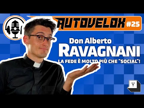 Don Alberto Rava "La fede è molto più che social" - Autovelox #25 - Il Podcast che Supera i Limiti