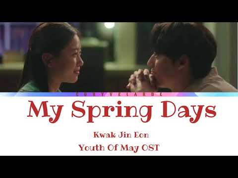 Kwak Jin Eon  -" My Spring Days "-  Youth Of May OST [Color Coded Lyrics]