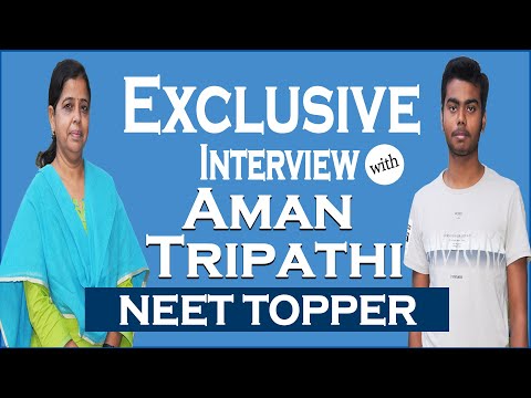 NEET Topper [AIR-4/ UP Rank 1] Aman Tripathi- जानिये 716/720 नंबर लाने का सीक्रेट