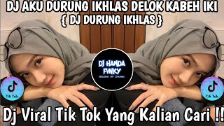 Download lagu DJ AKU DURUNG IKHLAS DELOK KABEH IKI 🎶 DJ DURUNG IKHLAS 🎶 DJ VIRAL TIK TOK TERBARU 2026 FYP !! mp3