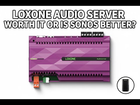 Loxone Audio server, is it good or should I stick with Sonos? an honest end user review