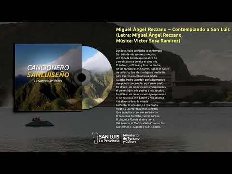 Miguel Angel Rezzano–Contemplando a San Luis(Letra: Miguel Ángel Rezzano Música:Víctor Sosa Ramírez)