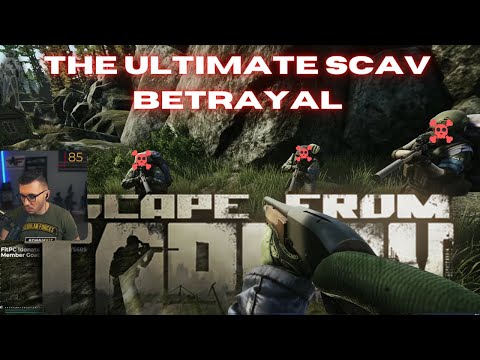 The ULTIMATE SCAV Betrayal - Escape from Tarkov