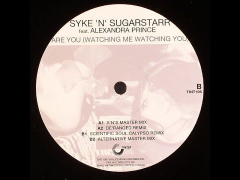Syke 'n' Sugarstarr & Alexandra Prince - Are you (Watching me watching you) (De'ranged remix)