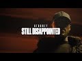 STORMZY - STILL DISAPPOINTED STORMZY - STILL DISAPPOINTED