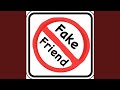 Fake Friend