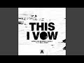 This I Vow