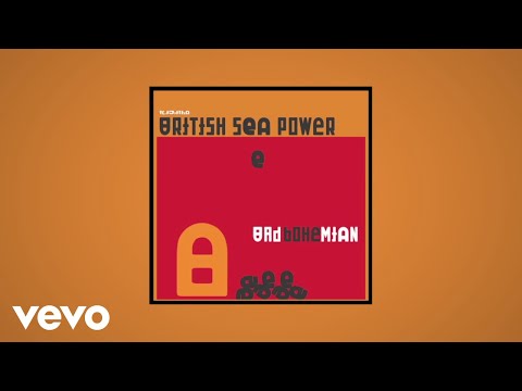 Sea Power - Bad Bohemian (Audio)